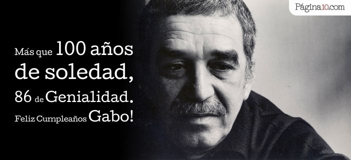Más que 100 años de soledad, 86 de Genialidad. Feliz Cumpleaños Gabo!