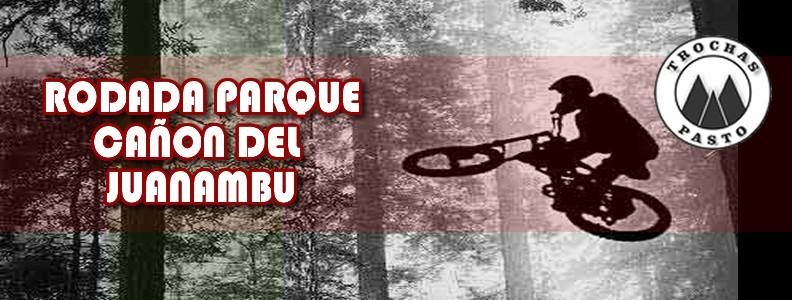 RODADA PARQUE CAÑÓN DE JUANAMBU