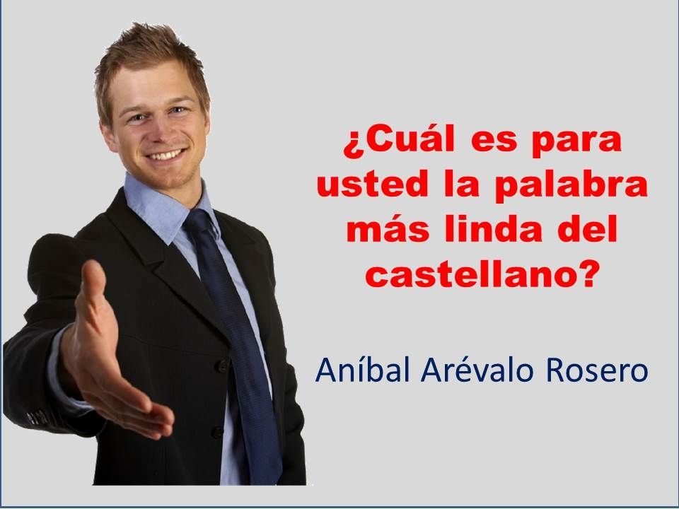 ¿Cuál es para usted la palabra más linda del castellano?