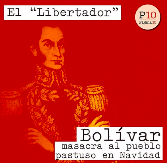 El “Libertador” Bolívar masacra al pueblo pastuso en Navidad