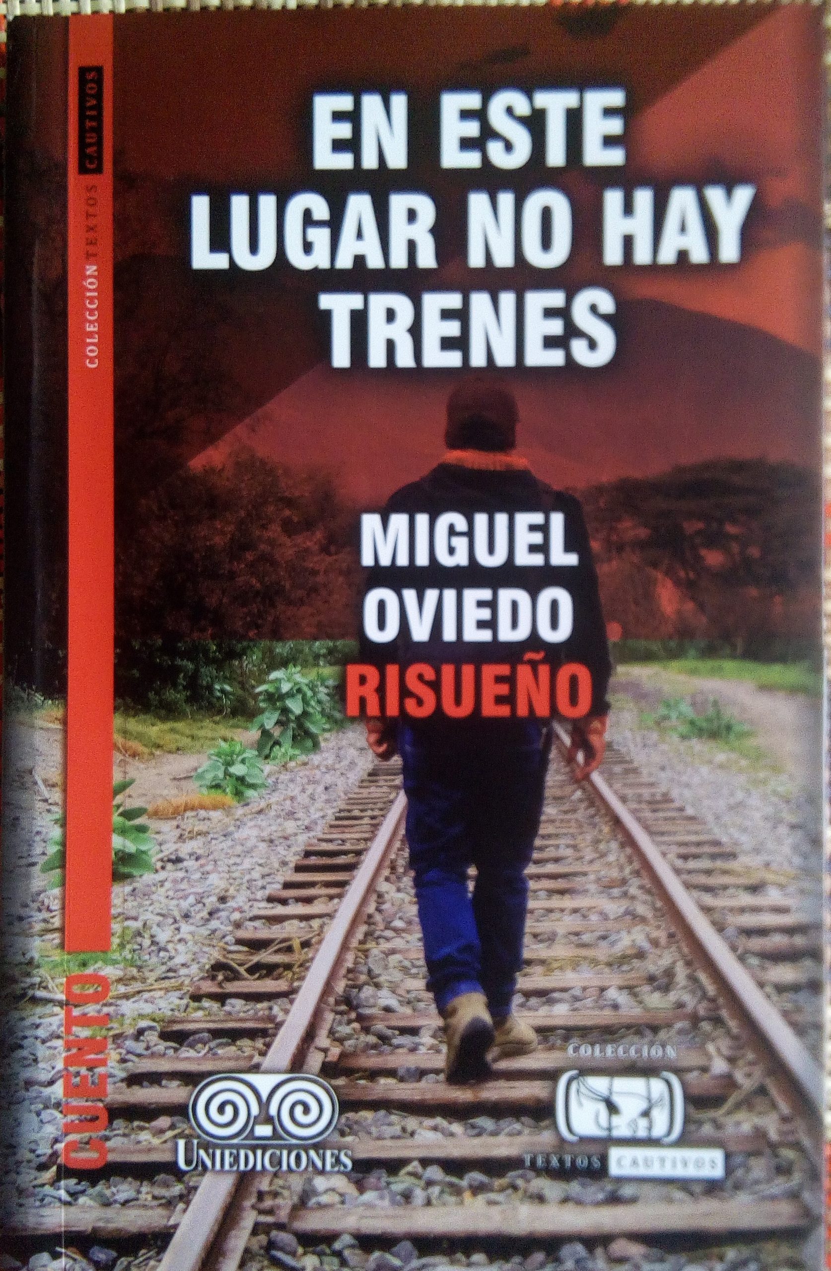 En este lugar no hay trenes de Miguel Oviedo Risueño
