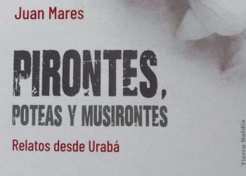 “Relatos desde Urabá”, de Juan Mares