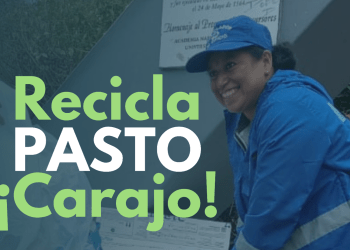“Recicla Pasto, ¡Carajo!”, una estrategia para el cuidado y preservación del ambiente