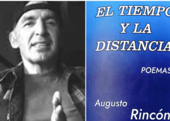 Augusto Rincón Castro: un poeta entre el tiempo y la distancia