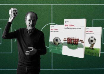 El balón también se lee: la trilogía futbolera de Juan Villoro